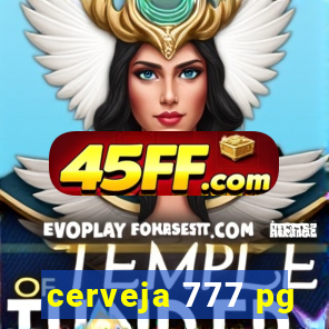 cerveja 777 pg